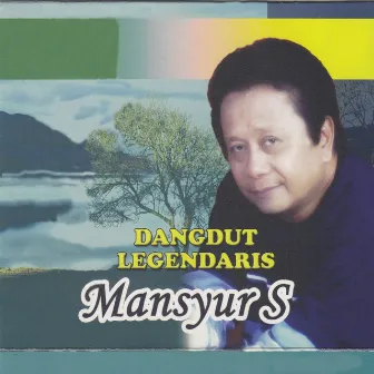 Dangdut Legendaris by Mansyur S