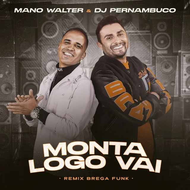 Monta Logo Vai - Brega Funk Remix