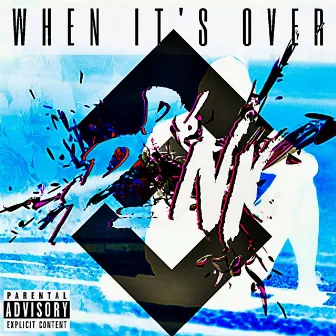 When It's Over (P_NK Flip) by SyDeKIK