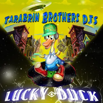 Lucky Duck by Tarabrin Brothers DJs