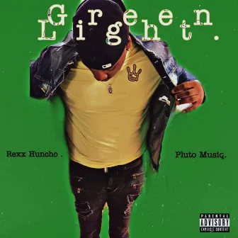 Green Light by Rexx Huncho