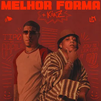 Melhor Forma by Kiaz