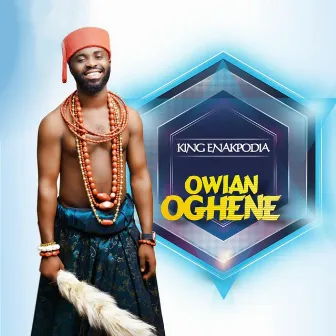 Owian Oghene by King Enakpodia