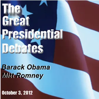 The Great Presidential Debates, Vol. 4 by Mitt Romney