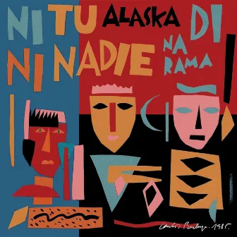 Ni tú ni nadie by Alaska Y Dinarama