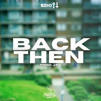 Back Then by DJ Edott