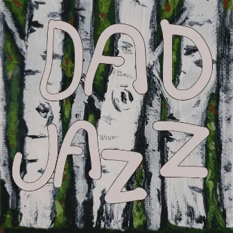 Dad Jazz by Justin H.K.