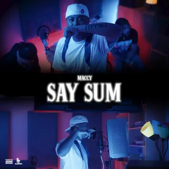 Say Sum by SlumpBoyz