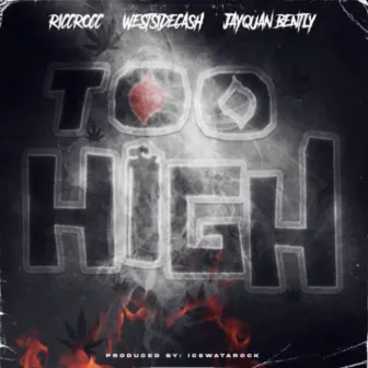 Too High by WestSideCash