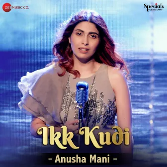 Ikk Kudi by Anusha Mani by Anusha Mani