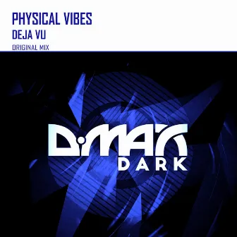 Deja Vù by Physical Vibes