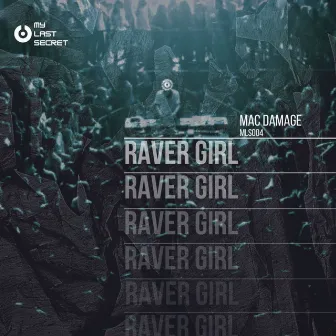 Raver Girl by Mac Damage