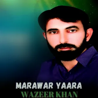 Marawar Yaara by Wazeer Khan