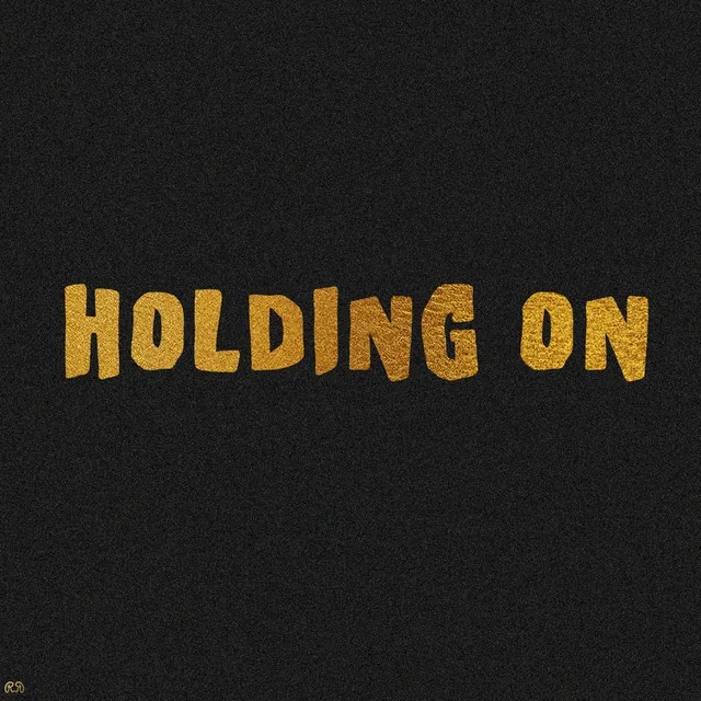 Hold On