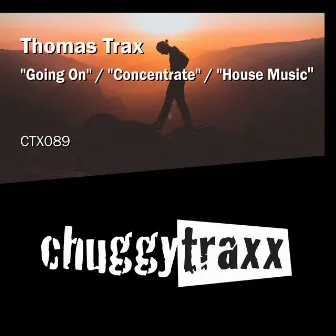 Going On / House Music / Concentrate by Thomas Trax