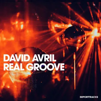 Real Groove by David Avril