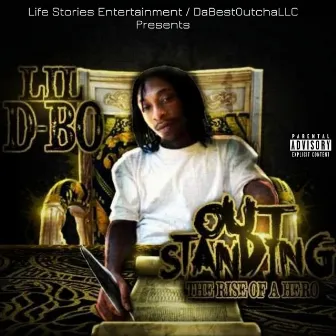 Outstanding: The Rise Of A Hero by Lil DBO