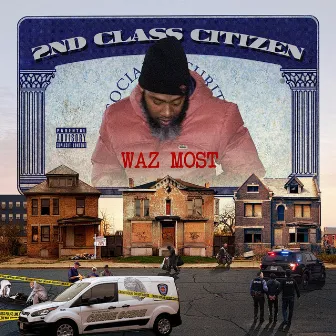 2nd Class Citizen by Waz Most