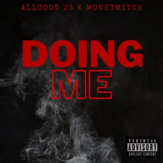 DOING ME by Allgood J3