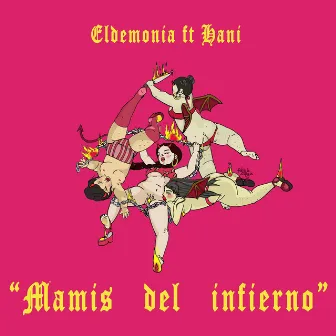 Mamis del Infierno by El Demonia