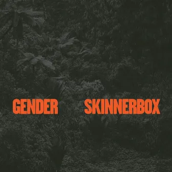 Gender by Skinnerbox