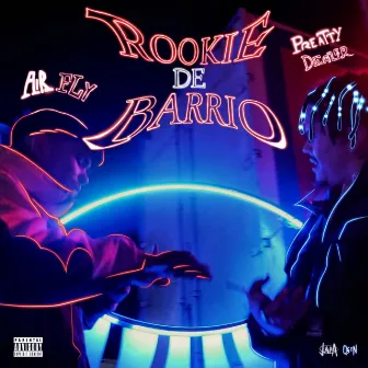 ROOKIE DE BARRIO by Pretty Dealer