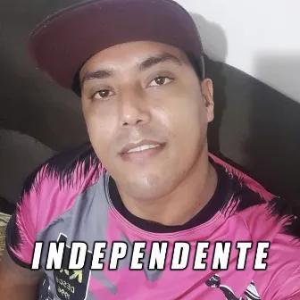 Independente by Luizinho Da Bacia