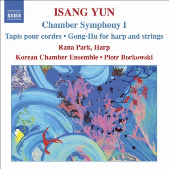 Yun: Chamber Symphony I / Tapis / Gong-Hu by Piotr Borkowski