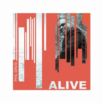 ALIVE by Phil Davis