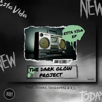 Esta Vida EP by The Dark Glow Project