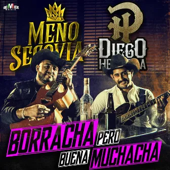 Borracha Pero Buena Muchacha by Diego Herrera