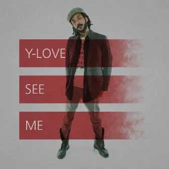 See Me by Y-Love