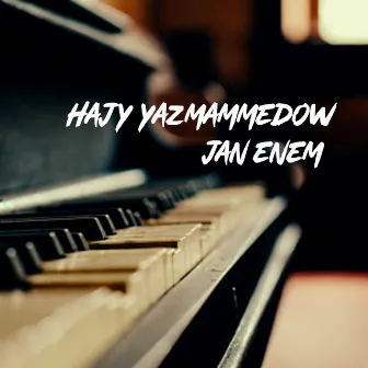 Jan Enem by Hajy Yazmammedow