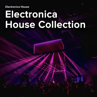 Electronica House Collection by Electronica House