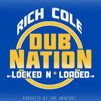 Dub Nation (Locked N' Loaded) by Rich Cole