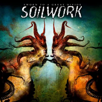 Sworn to a Great Divide by Soilwork