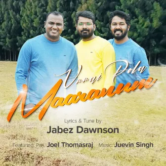 Ummai Pola Maaranum (Tamil Christian Song) by Jabez Dawnson