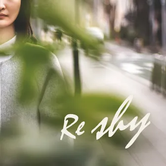 Re::shy by City Your City