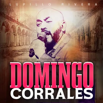 Domingo Corrales by Lupillo Rivera