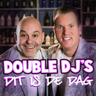 Dit Is De Dag by Double DJ's