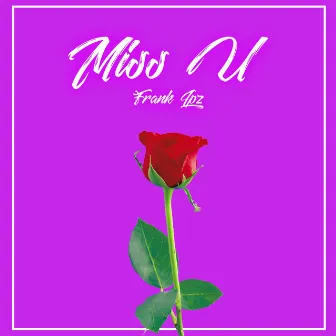 Miss U by Frank Lpz