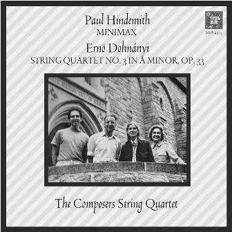 Hindemith: Minimax - Dohnanyi: String Quartet No. 3 in A Minor, Op. 33 by The Composers String Quartet