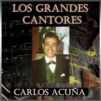 Los Grandes Cantores by Carlos Acuña