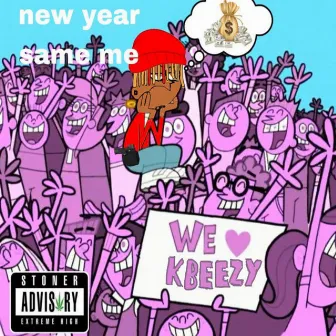 New year Same me by Luhkbeezy