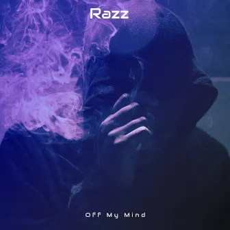 Off My Mind by Razz