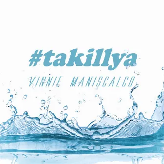 Takillya by Vinnie Maniscalco