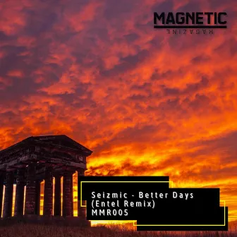 Better Days (Entel Remix) by SEIZMIC