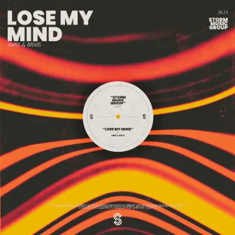 Lose My Mind by Snrs