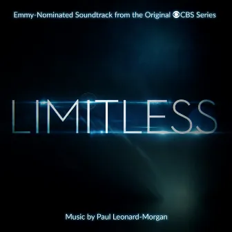 Limitless (Original Emmy Award Nominated Television Soundtrack) by Paul Leonard-Morgan