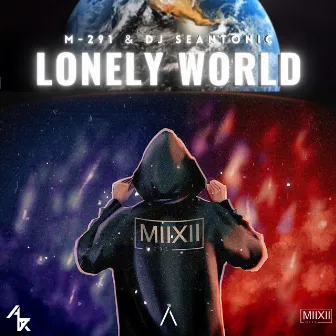 Lonely World by Dj Seantonic